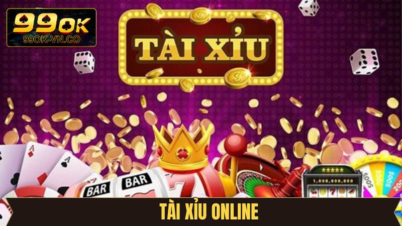 Tài Xỉu Online 99OK - Mẹo Hay và Kinh Nghiệm Thắng Đậm