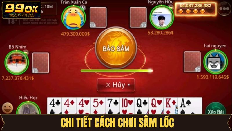 Cách Chơi Sâm Lốc - Săn Thưởng Tuyệt Đỉnh Cùng 99OK 3 Những nguyên tắc đơn giản nhất về cách chơi sâm lốc