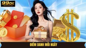 Điểm Danh Mỗi Ngày - Nhận Thưởng Liền Tay Cùng 99OK