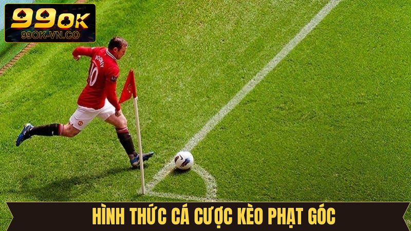 Kèo Phạt Góc 99OK - Bắt Kèo Chuẩn, Tiền Vào Liền Tay 3 Các loại kèo phạt góc thú vị đáng để trải nghiệm