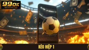 Kèo Hiệp 1 - Cơ Hội Làm Giàu Siêu Tốc Trong 45 Phút Đầu Tiên