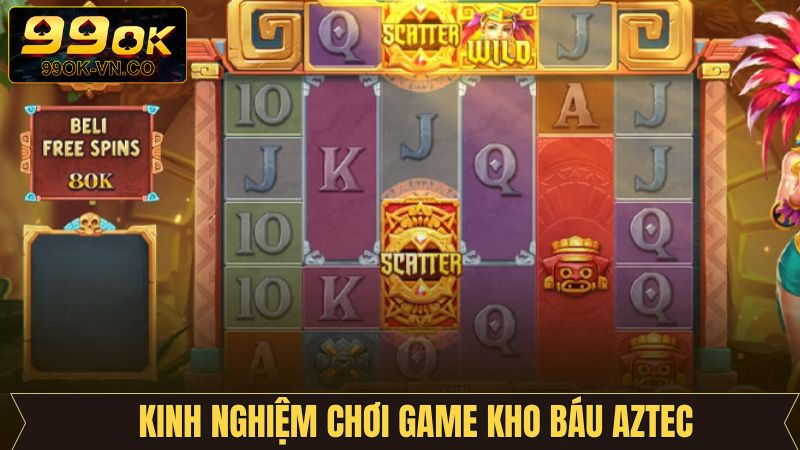 Kho Báu Aztec - Săn Thưởng Cực Đỉnh Ngay Tại 99OK 4 Kho báu Aztec cùng những bí quyết thắng chắc từ 99OK
