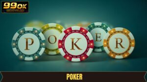 Poker 99OK - Trải Nghiệm Game Bài Đối Kháng Hấp Dẫn