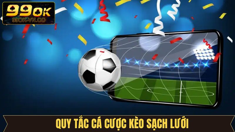 Kèo Sạch Lưới: Hướng Dẫn Chơi Hiệu Quả Chuẩn Xác Tại 99OK 3 Hướng dẫn người dùng cách chơi cơ bản kèo sạch lưới