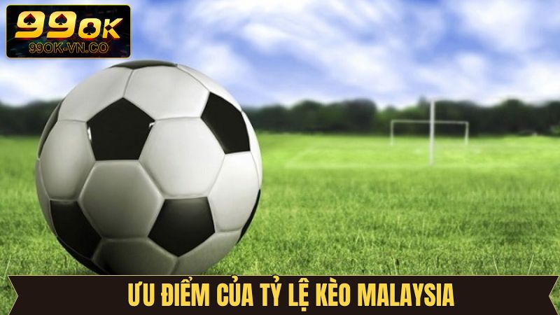 Kèo Malaysia - Cá Cược Thể Thao Hấp Dẫn Hơn Bao Giờ Hết 4 Kèo Malaysia sở hữu nhiều đặc điểm nổi bật được đánh giá cao