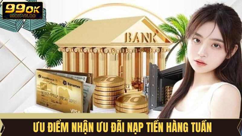 Ưu Đãi Nạp Tiền Hàng Tuần – Quà Tặng Siêu Hấp Dẫn Từ 99OK 4 Lợi ích mà ưu đãi nạp tiền mang lại cho hội viên