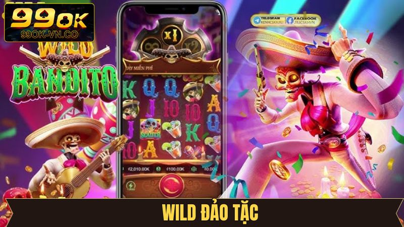 Wild Đạo Tặc 99OK - Quay Hũ Kịch Tính, Rinh Thưởng Miễn Chê